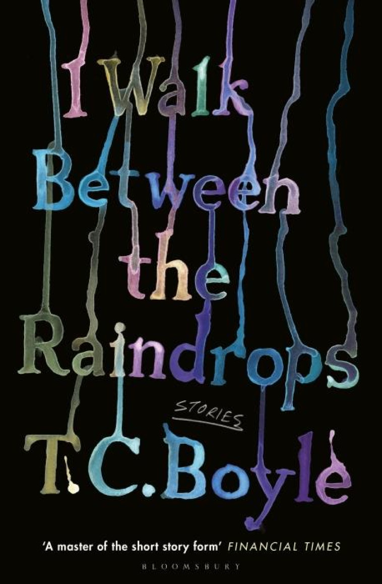 I WALK BETWEEN THE RAINDROPS - BOYLE, T.C. - NC