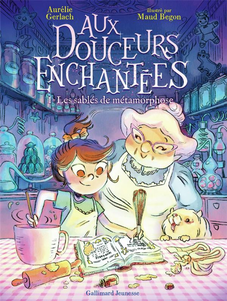 AUX DOUCEURS ENCHANTEES T.1  -  LES SABLES DE METAMORPHOSE - GERLACH/BEGON - GALLIMARD