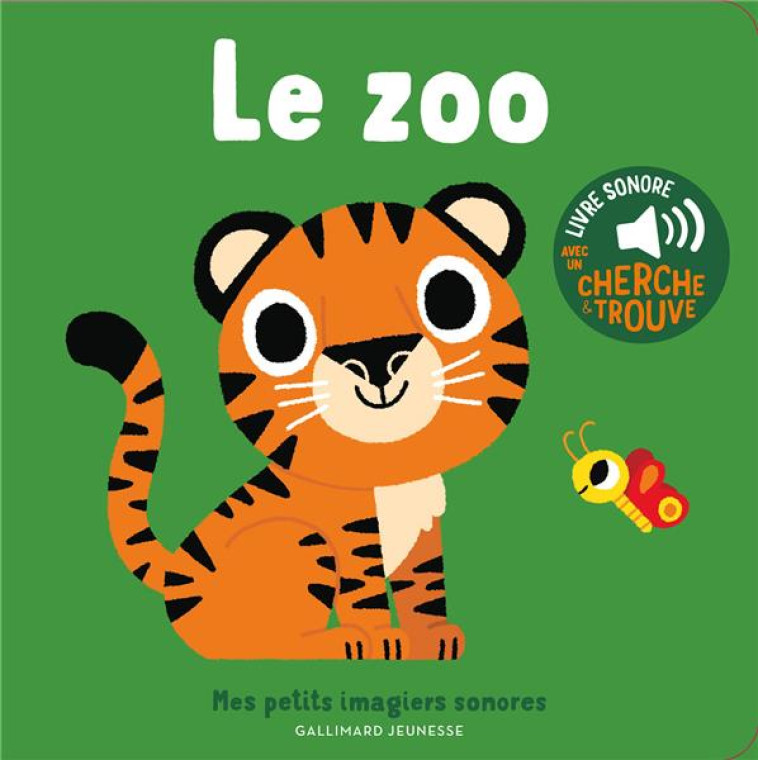 LE ZOO : DES SONS A ECOUTER, DES IMAGES A REGARDER - BILLET - GALLIMARD