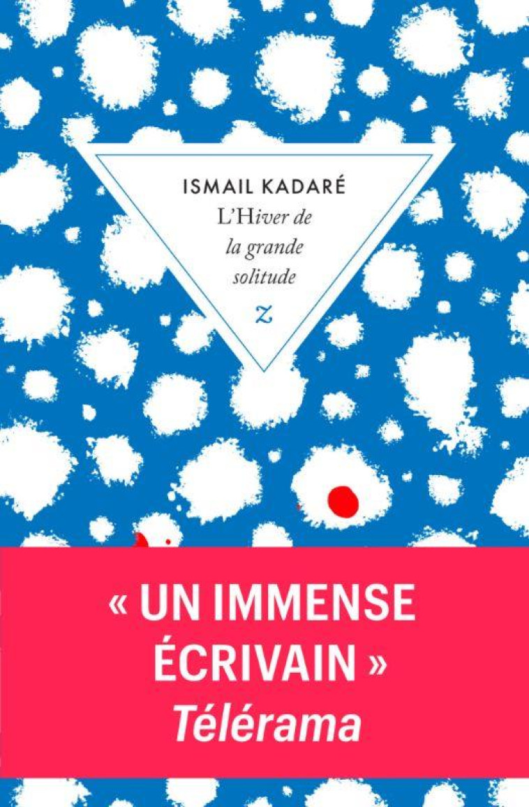 L'HIVER DE LA GRANDE SOLITUDE - KADARE ISMAIL - ZULMA