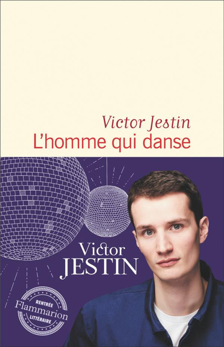 L'HOMME QUI DANSE - JESTIN VICTOR - FLAMMARION