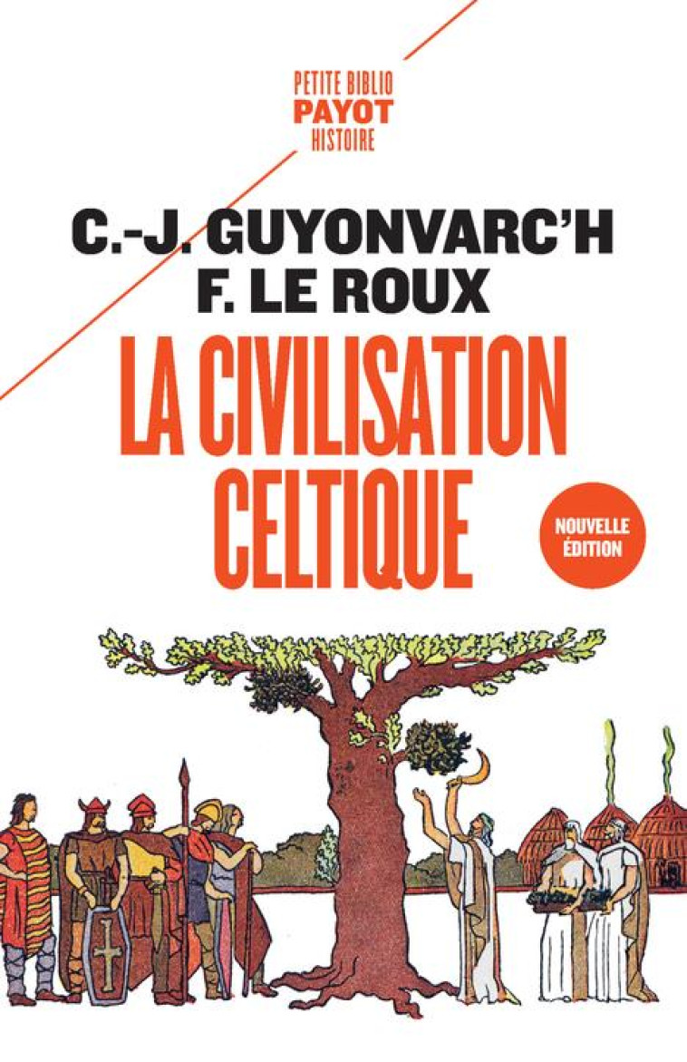 LA CIVILISATION CELTIQUE - GUYONVARC'H/LE ROUX - PAYOT POCHE