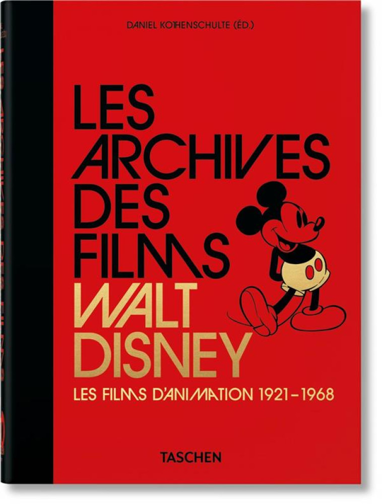 LES ARCHIVES DES FILMS WALT DISNEY : LES FILMS D'ANIMATION - KOTHENSCHULTE DANIEL - NC