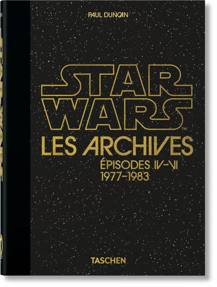 LES ARCHIVES STAR WARS : 1977-1983 - DUNCAN PAUL - NC