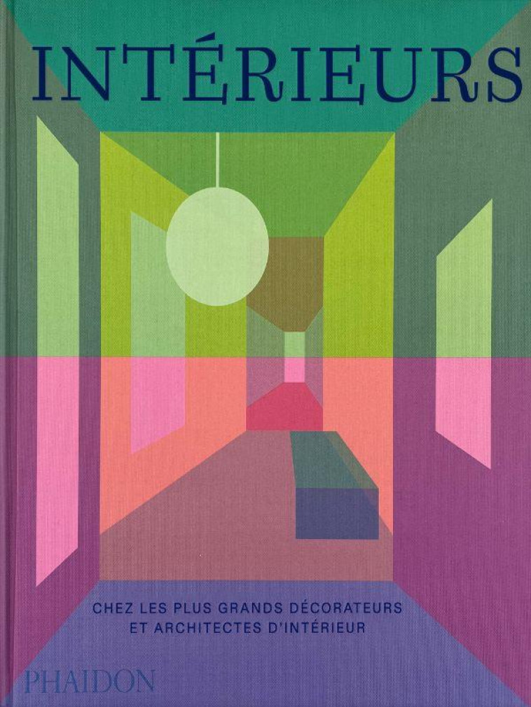 INTERIEURS : CHEZ LES PLUS GRANDS DECORATEURS ET ARCHITECTES D'INTERIEUR - PHAIDON EDITORS - NC