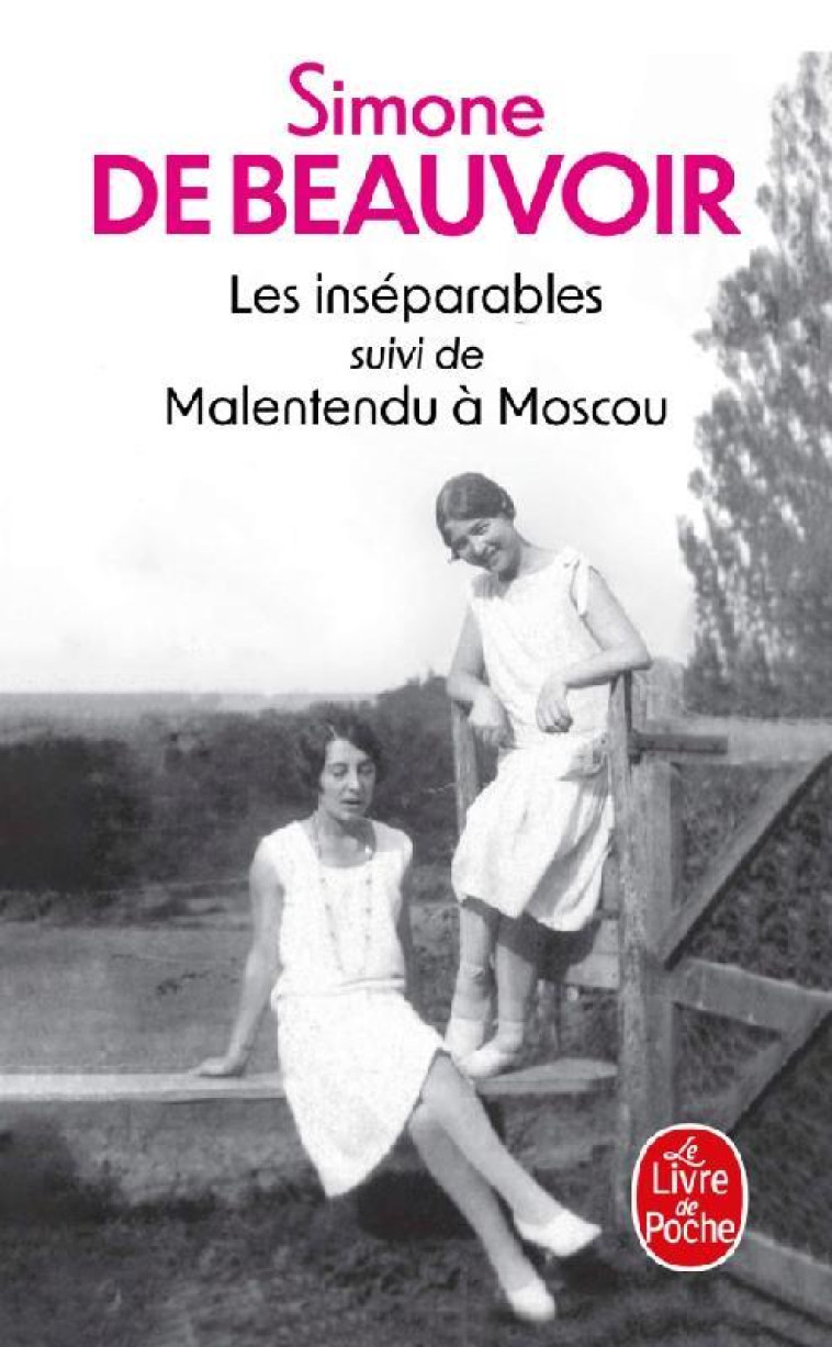 LES INSEPARABLES  -  MALENTENDU A MOSCOU - DE BEAUVOIR SIMONE - LGF/Livre de Poche