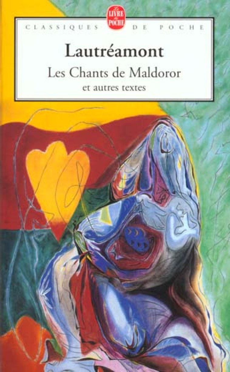 LES CHANTS DE MALDOROR ET AUTRES TEXTES - LAUTREAMONT - LGF/Livre de Poche