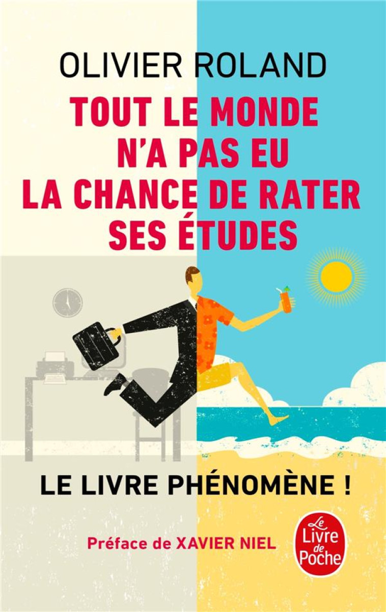 TOUT LE MONDE N'A PAS EU LA CHANCE DE RATER SES ETUDES - ROLAND OLIVIER - LGF/Livre de Poche