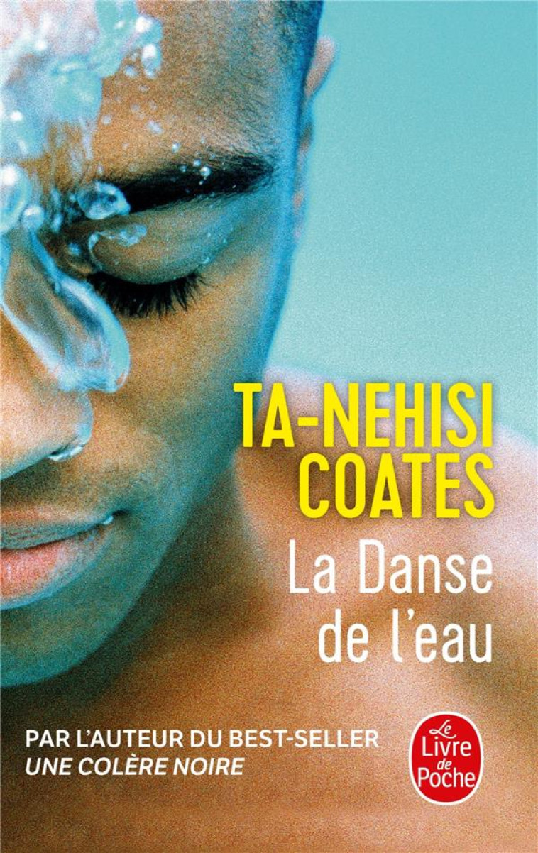 LA DANSE DE L'EAU - COATES TA-NEHISI - LGF/Livre de Poche