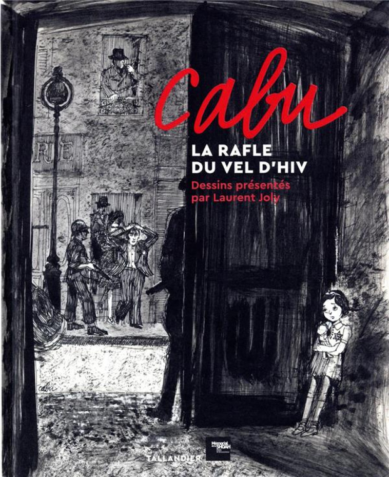 LA RAFLE DU VEL D'HIV, 1967 - CABU/JOLY/CABUT - TALLANDIER