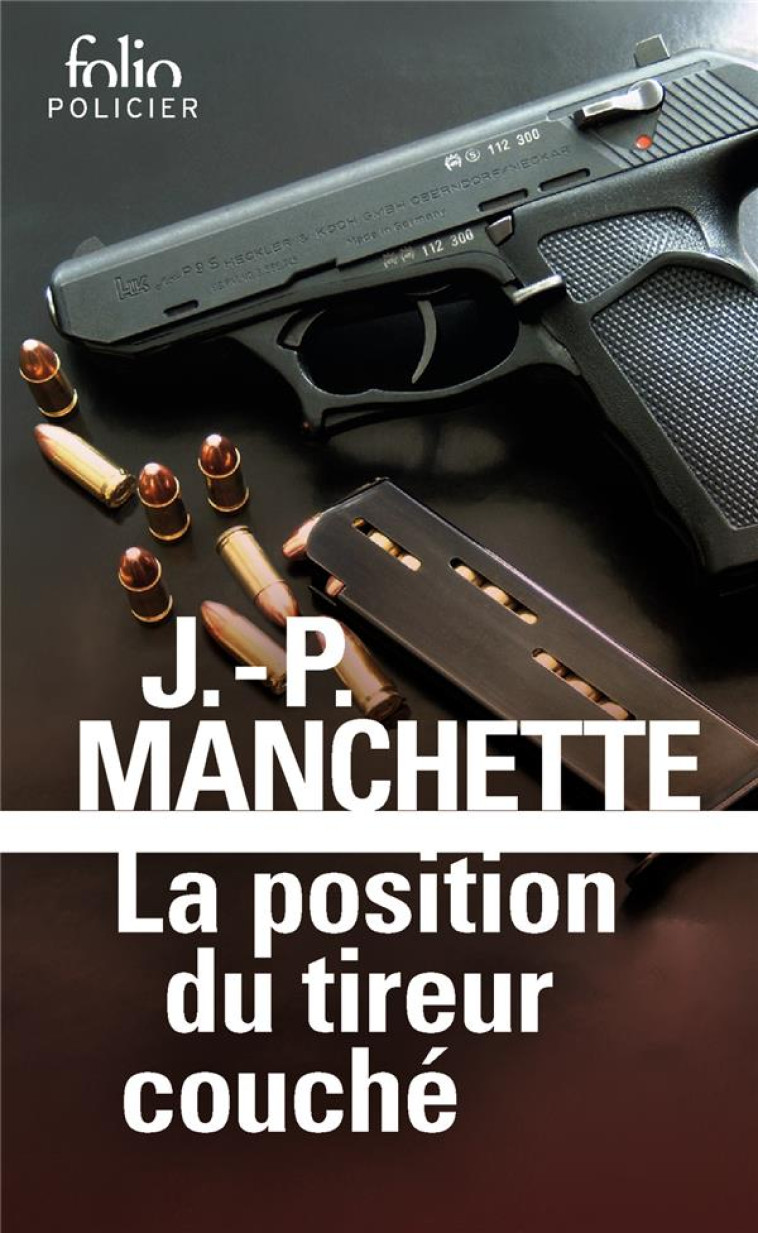 LA POSITION DU TIREUR COUCHE - MANCHETTE J-P. - GALLIMARD