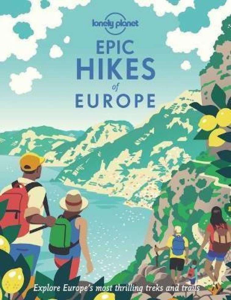 EPIC HIKES OF EUROPE 1ED -ANGLAIS- - LONELY PLANET ENG - NC