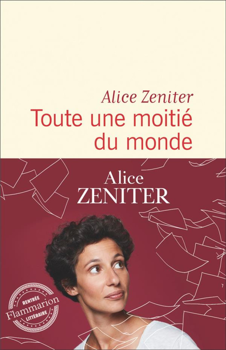 TOUTE UNE MOITIE DU MONDE - ZENITER ALICE - FLAMMARION