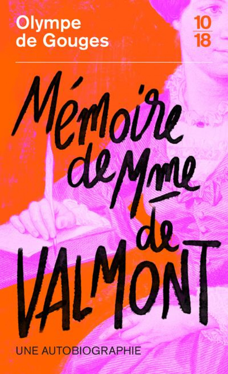 MEMOIRE DE MADAME DE VALMONT - GOUGES OLYMPE DE - 10 X 18