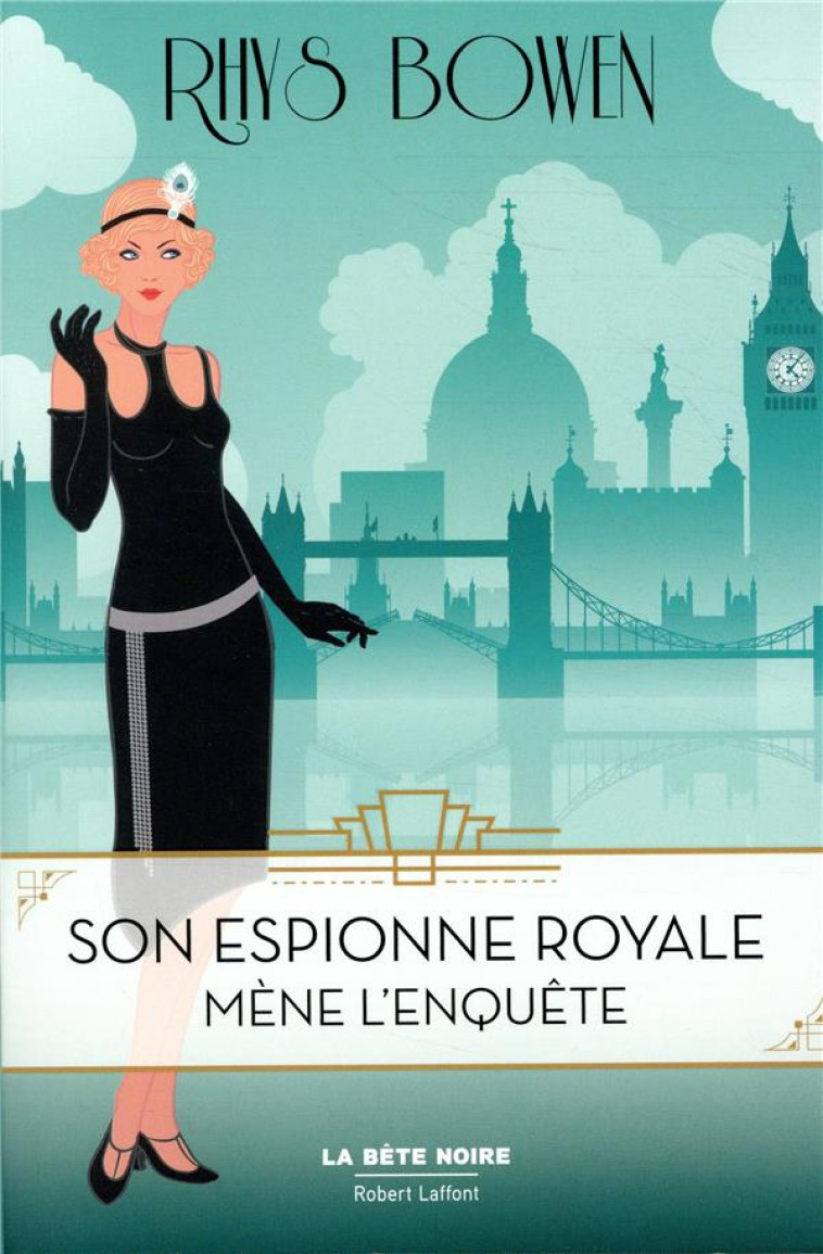 SON ESPIONNE ROYALE MENE L'ENQUETE - BOWEN, RHYS - ROBERT LAFFONT