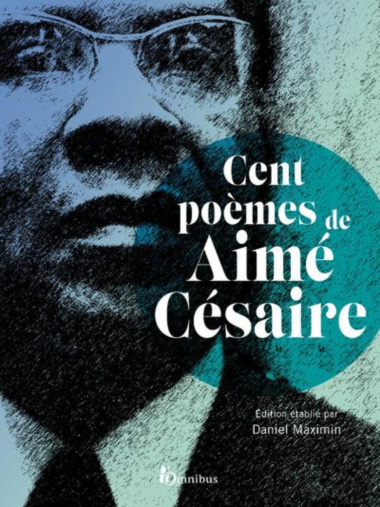 CENT POEMES D'AIME CESAIRE - CESAIRE/MAXIMIN - PRESSES CITE