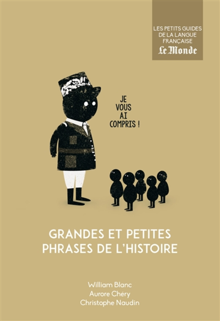 GRANDES ET PETITES PHRASES DE L'HISTOIRE - BLANC WILLIAM - Garnier