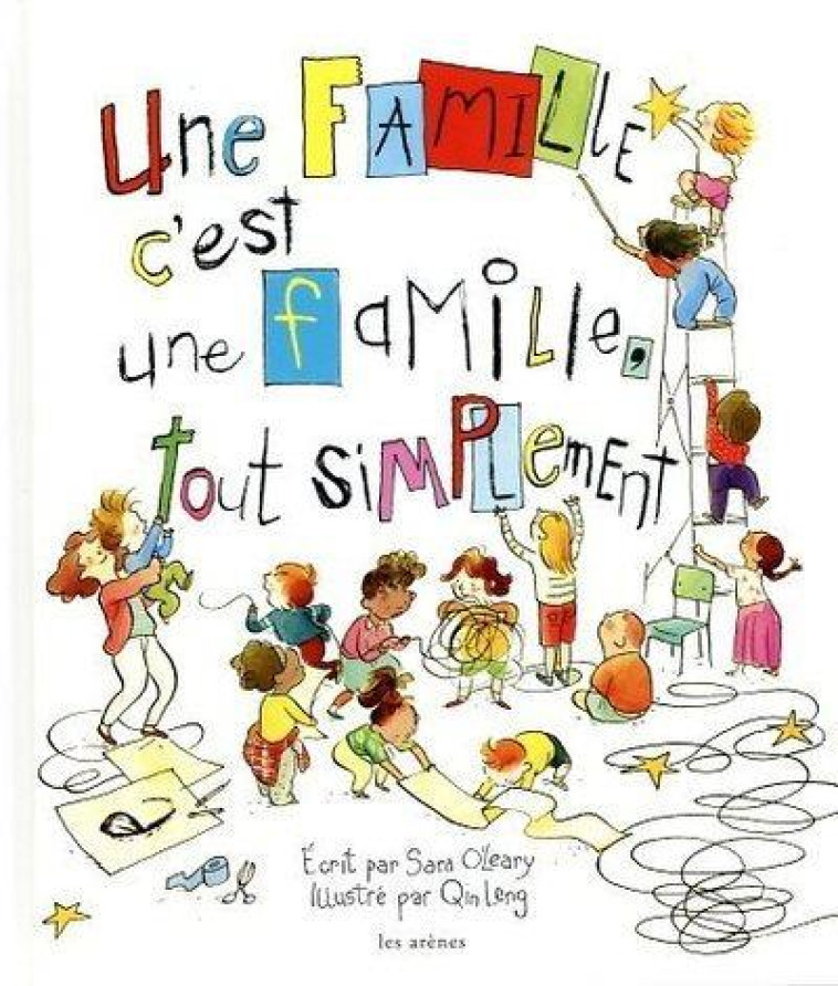 UNE FAMILLE C'EST UNE FAMILLE, TOUT SIMPLEMENT - O'LEARY/LENG - ARENES