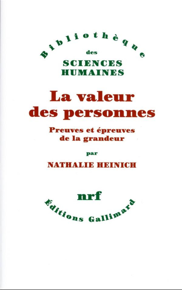 LA VALEUR DES PERSONNES - HEINICH NATHALIE - GALLIMARD