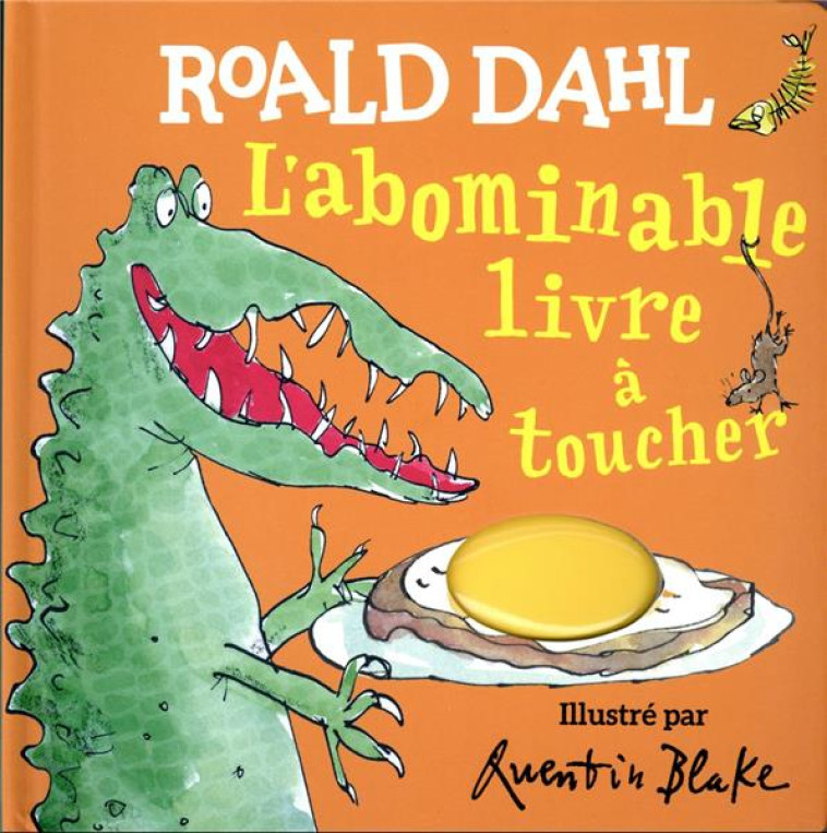 L'ABOMINABLE LIVRE A TOUCHER - DAHL/BLAKE - GALLIMARD