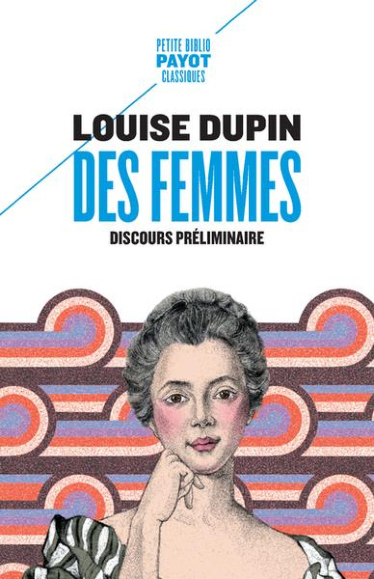 DES FEMMES : DISCOURS PRELIMINAIRE - LOUISE/MARTY - PAYOT POCHE