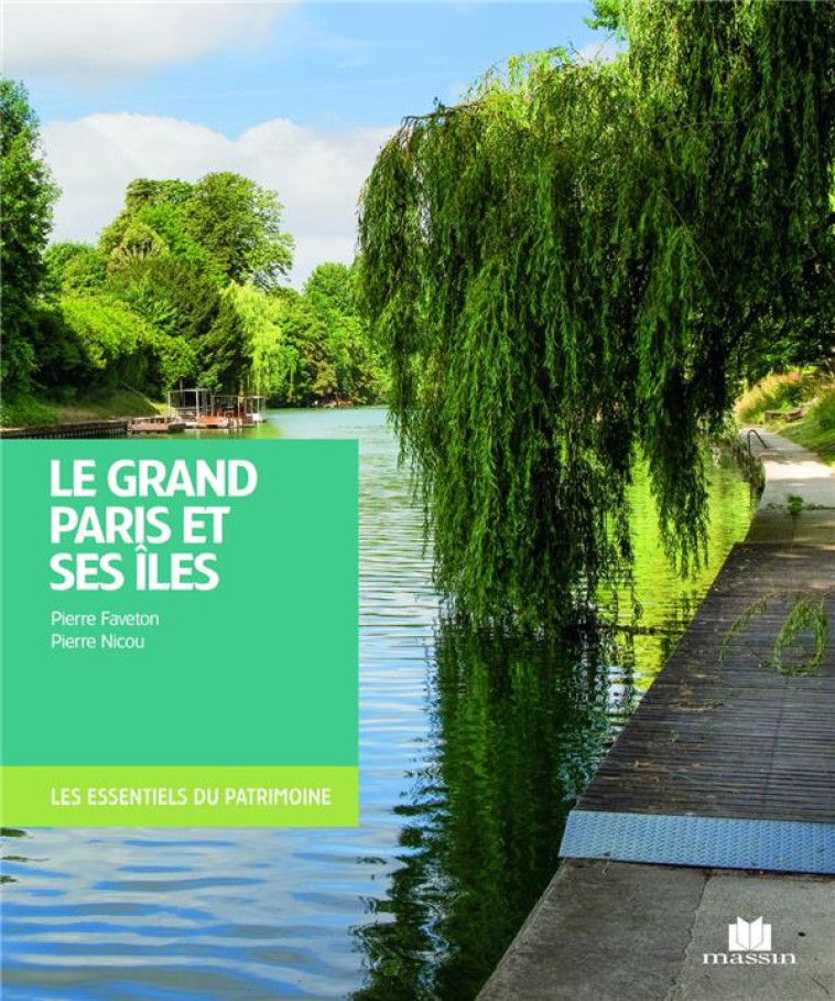 LE GRAND-PARIS ET SES ILES - FAVETON PIERRE - C. Massin