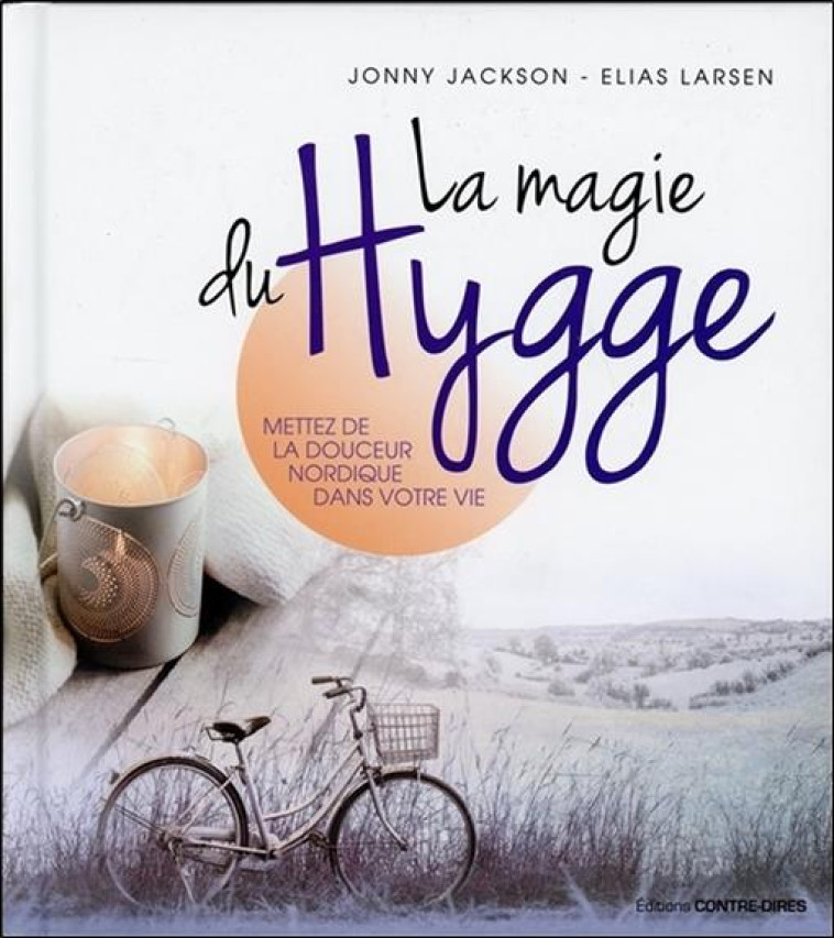 LA MAGIE DU HYGGE - JACKSON/LARSEN - Contre-Dires