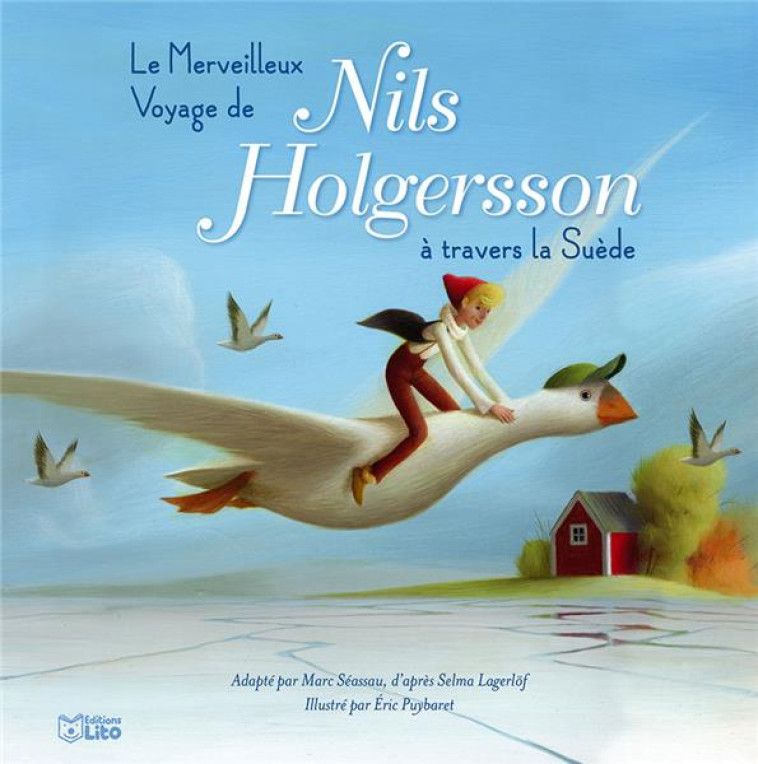 LE MERVEILLEUX VOYAGE DE NILS HOLGERSSON A TRAVERS LA SUEDE - SEASSAU MARC - LITO