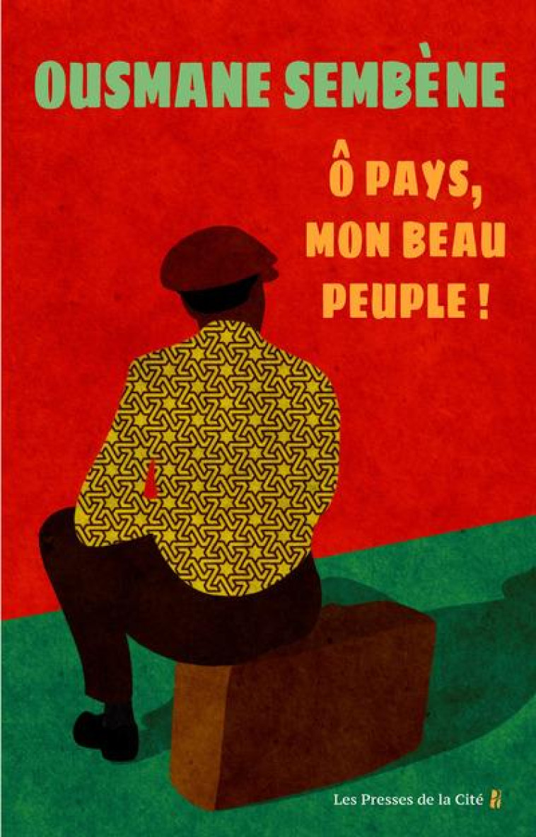 O PAYS, MON BEAU PEUPLE - SEMBENE OUSMANE - PRESSES CITE