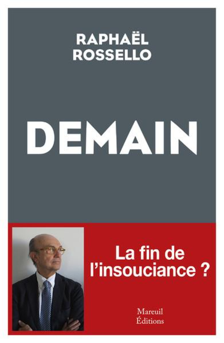 DEMAIN - LA FIN DE L-INSOUCIANCE ? - ROSSELLO RAPHAEL - MAREUIL