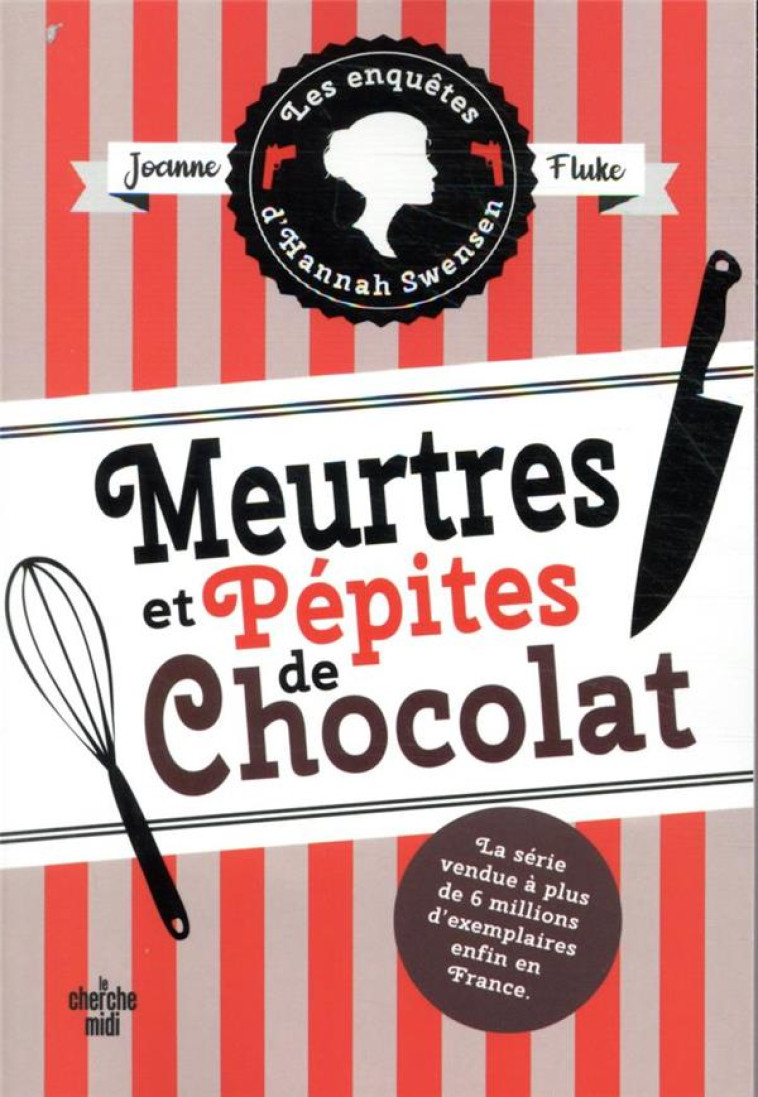 LES ENQUETES D'HANNAH SWENSEN T.1  -  MEURTRES ET PEPITES DE CHOCOLAT - FLUKE JOANNE - LE CHERCHE MIDI