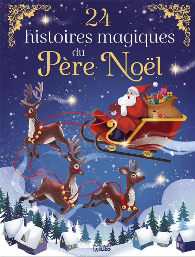 24 HISTOIRES MAGIQUES DU PERE NOEL - XXX - LITO