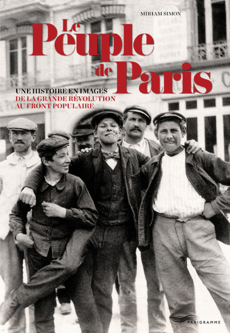 LE PEUPLE DE PARIS - Miriam Simon - PARIGRAMME