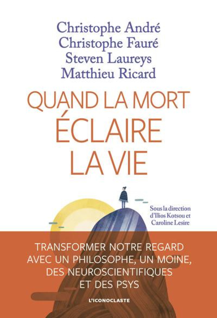 QUAND LA MORT ECLAIRE LA VIE - ANDRE/FAURE/LAUREYS - ICONOCLASTE