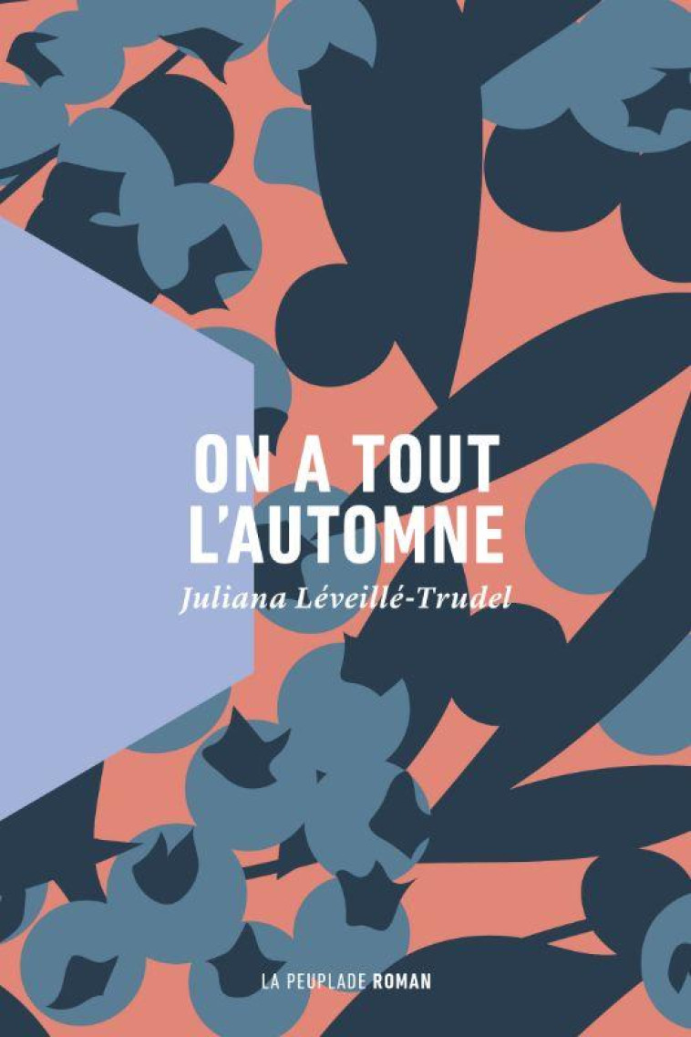 ON A TOUT L'AUTOMNE - LEVEILLE-TRUDEL J. - LA PEUPLADE