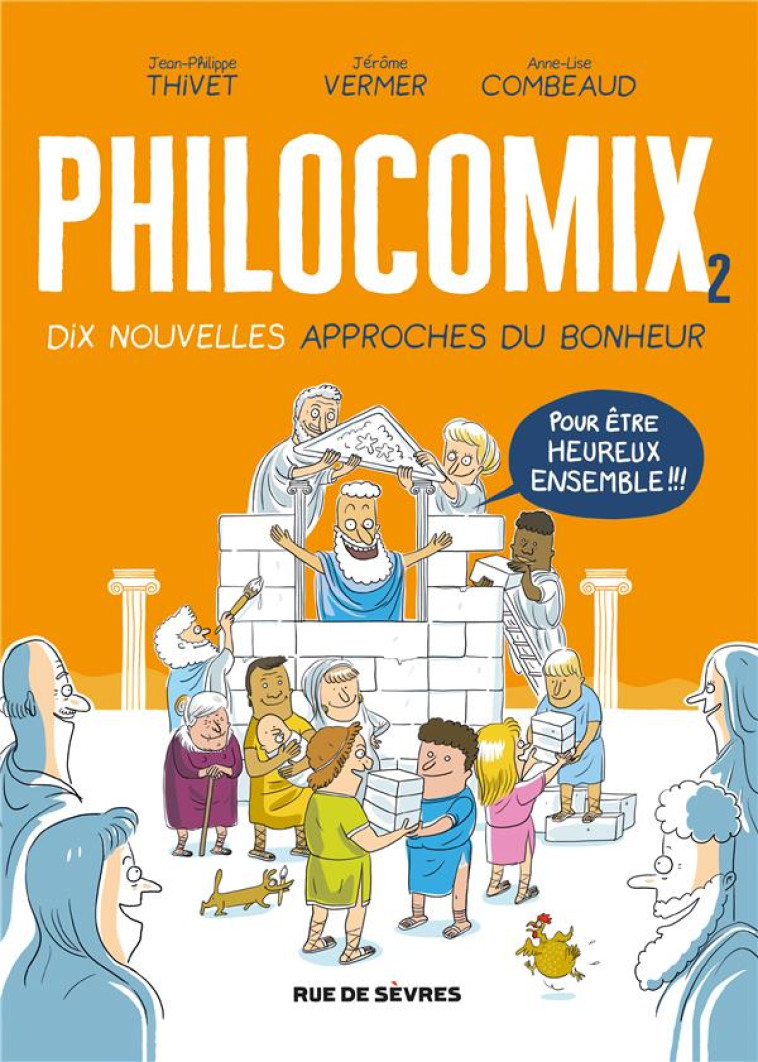 PHILOCOMIX T.2  -  10 NOUVELLES APPROCHES DU BONHEUR, POUR ETRE HEUREUX ENSEMBLE - COMBEAUD/THIVET - RUE DE SEVRES