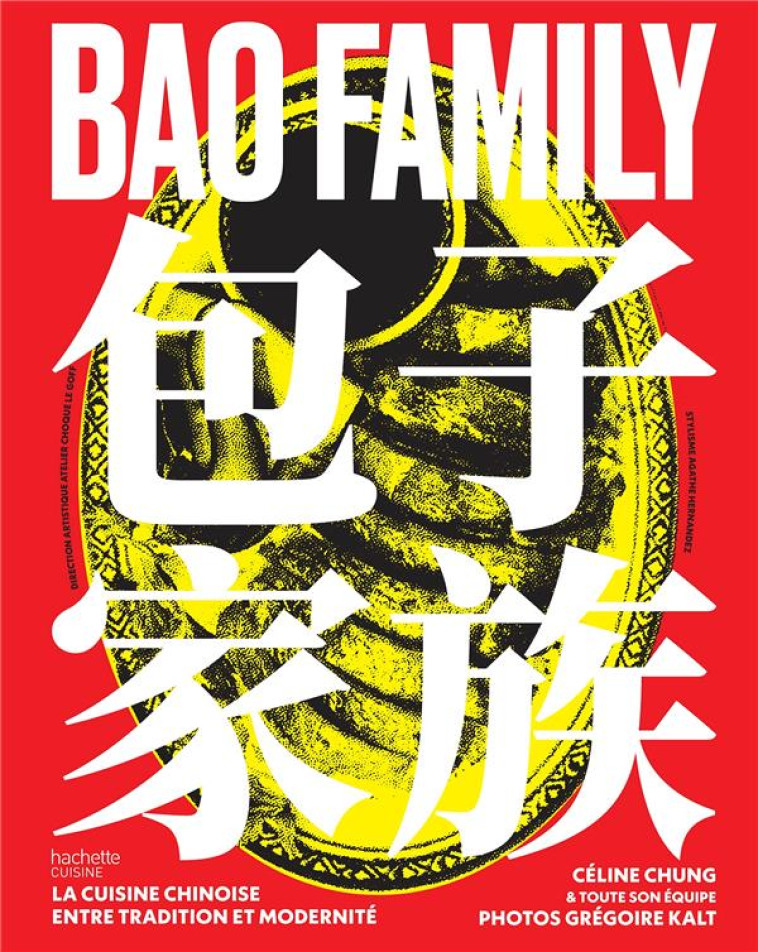 BAO FAMILY : LA CUISINE CHINOISE ENTRE TRADITION ET MODERNITE - BAO FAMILY - HACHETTE