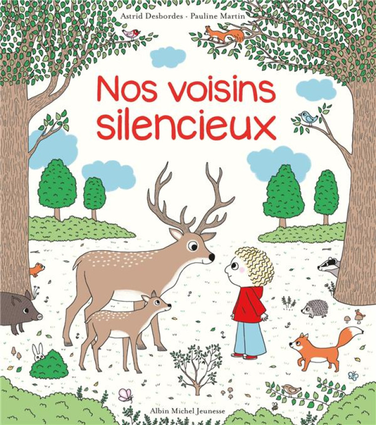 NOS VOISINS SILENCIEUX - DESBORDES/MARTIN - ALBIN MICHEL