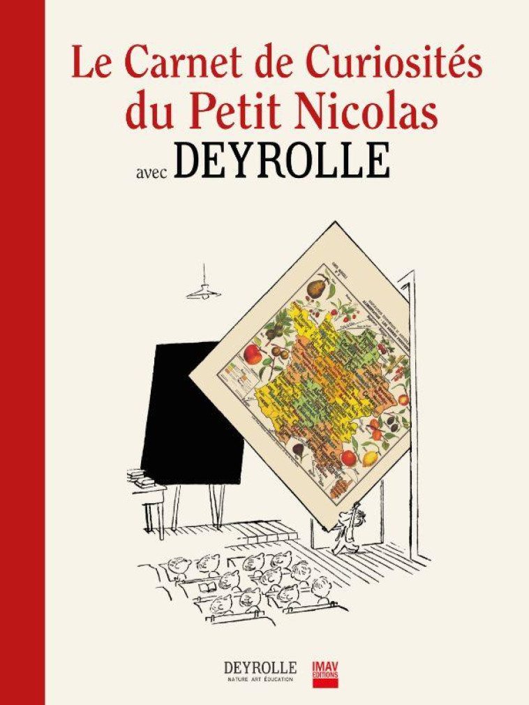 LE CARNET DE CURIOSITES DU PETIT NICOLAS AVEC DEYROLLE - GOSCINNY/SEMPE - IMAV