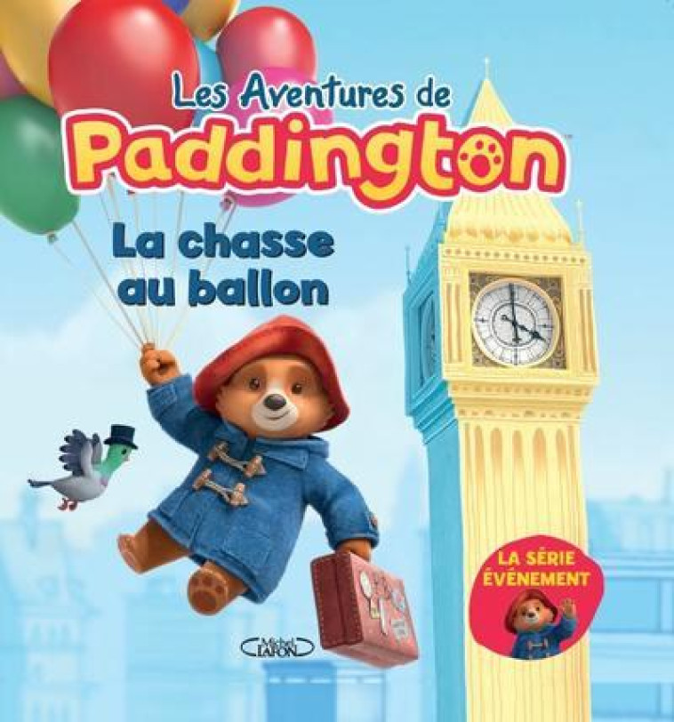 PADDINGTON ET LA CHASSE AU BALLON - LAMONT/FOSTER - MICHEL LAFON