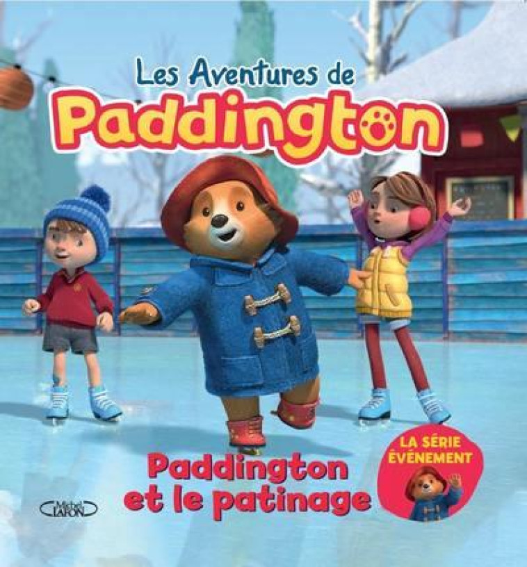 PADDINGTON ET LE PATINAGE - HOLOWATY LAUREN - MICHEL LAFON