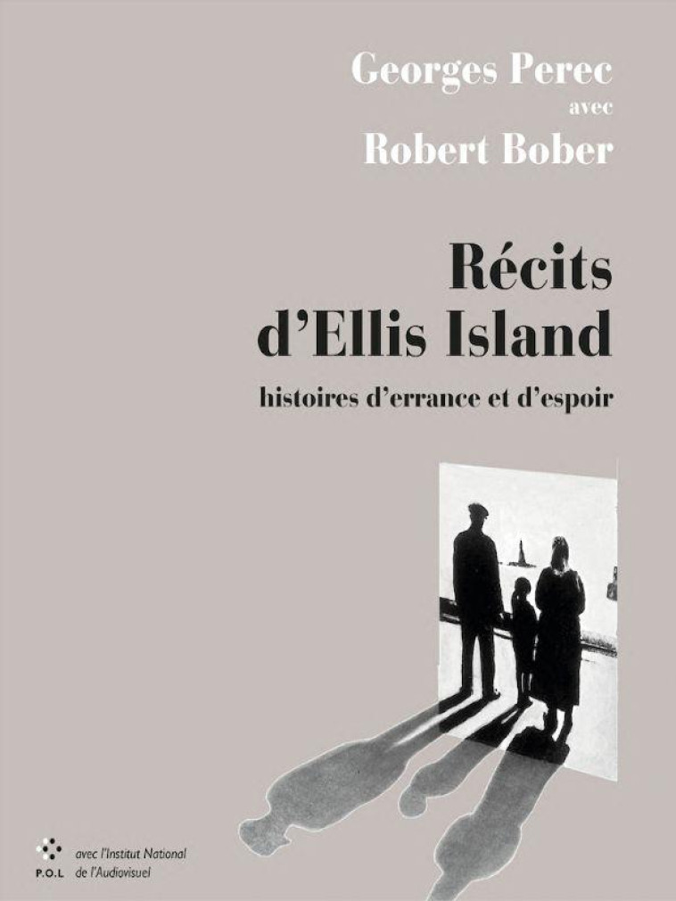 RECITS D'ELLIS ISLAND : HISTOIRES D'ERRANCE ET D'ESPOIR - PEREC/BOBER - POL