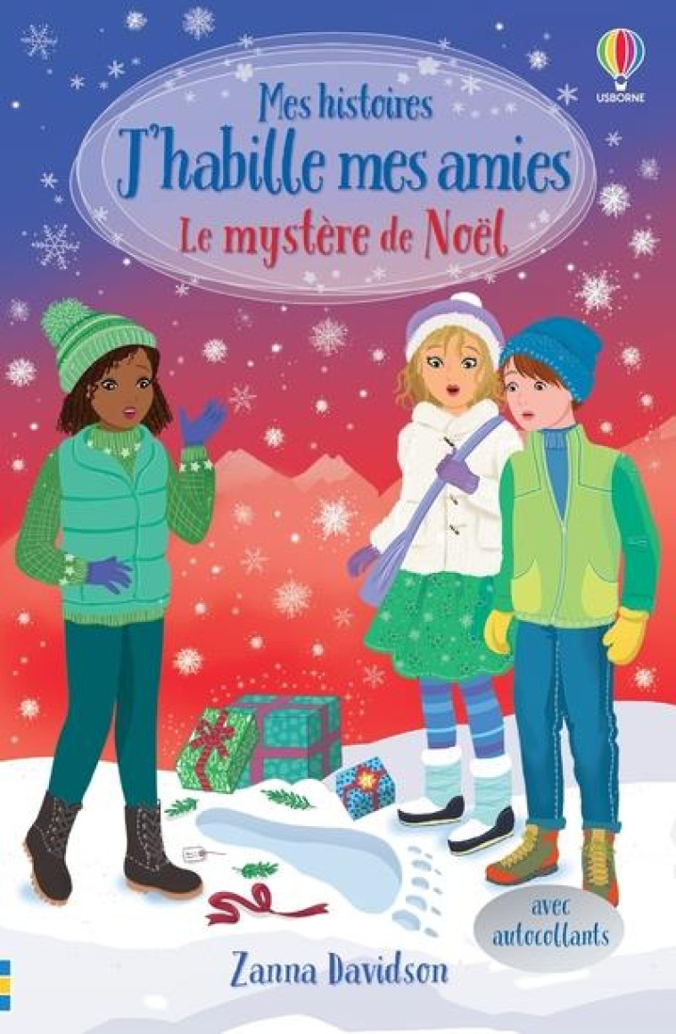 J'HABILLE MES AMIES  -  LE MYSTERE DE NOEL : MES HISTOIRES J'HABILLE MES AMIES - DAVIDSON/WOOD/MILLER - NC