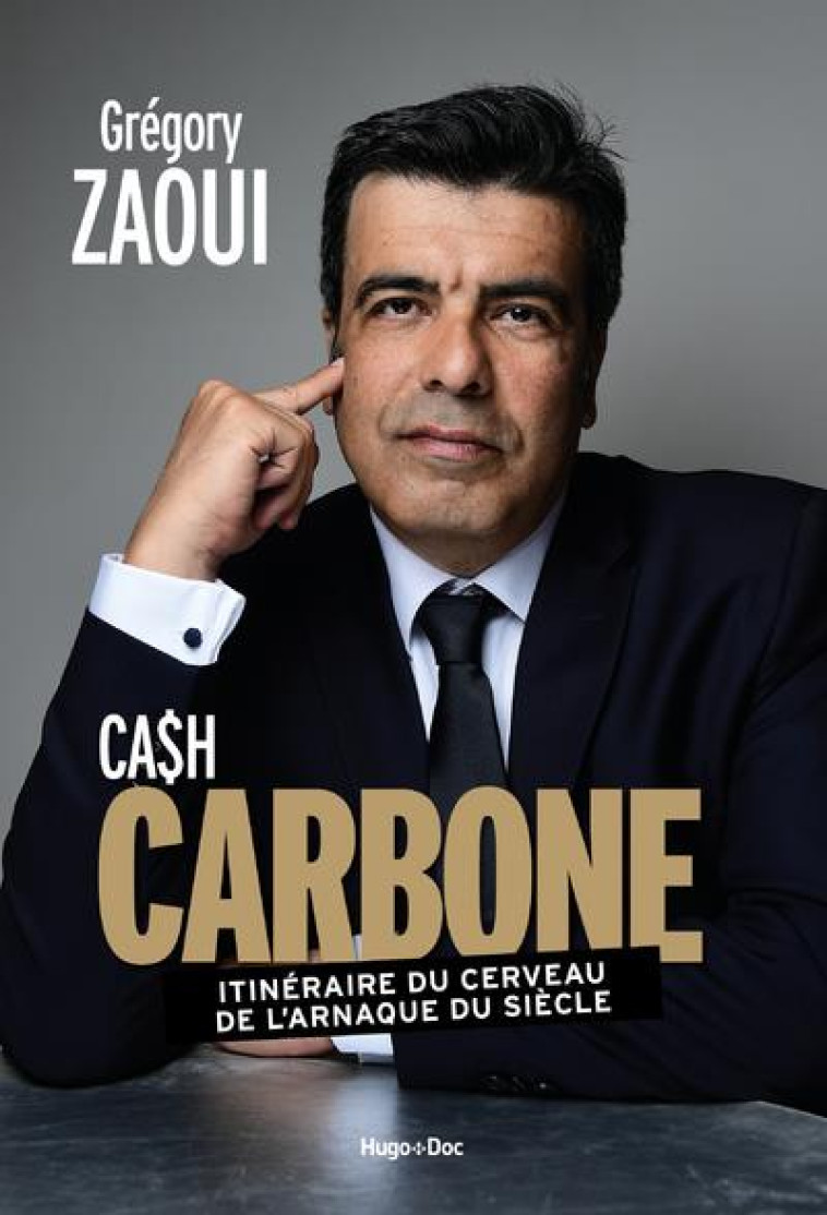 CASH CARBONE : ITINERAIRE DU CERVEAU DE L'ARNAQUE DU SIECLE - ZAOUI GREGORY - HUGO JEUNESSE