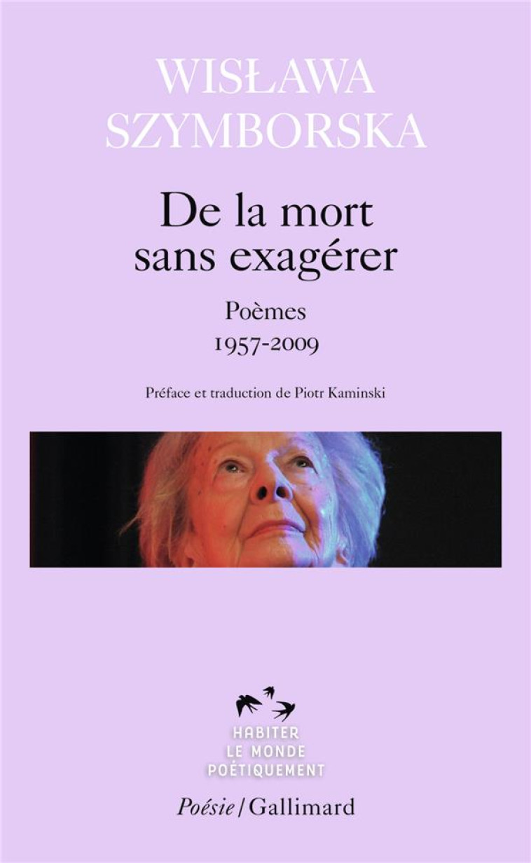 DE LA MORT SANS EXAGERER  -  POEMES 1957-2009 - SZYMBORSKA WISLAWA - Gallimard