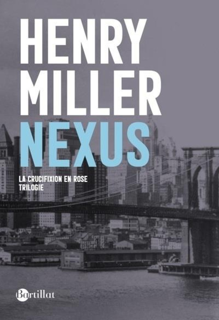 LA CRUCIFIXION EN ROSE T.3 : NEXUS - MILLER/PADUANO - BARTILLAT