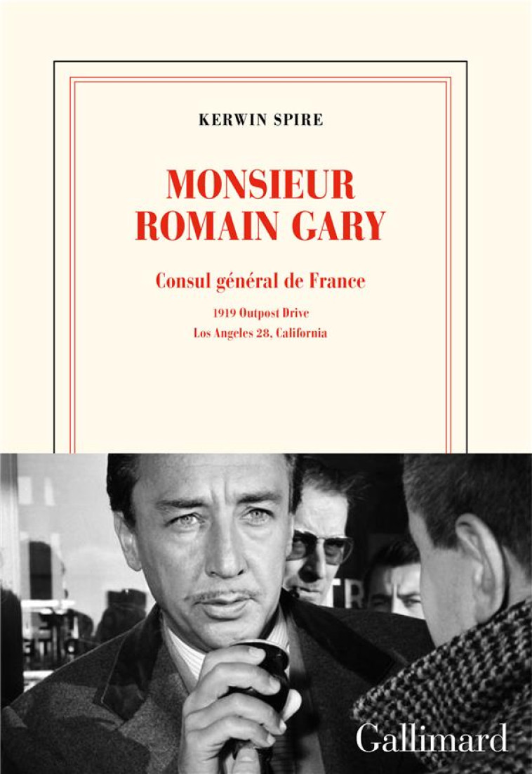 MONSIEUR ROMAIN GARY  -  CONSUL GENERAL DE FRANCE - SPIRE KERWIN - GALLIMARD