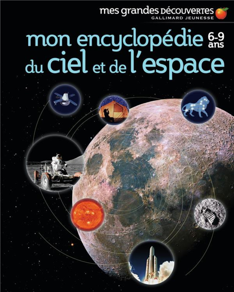 MON ENCYCLOPEDIE 6-9 ANS DU CIEL ET DE L'ESPACE - COLLECTIF - GALLIMARD