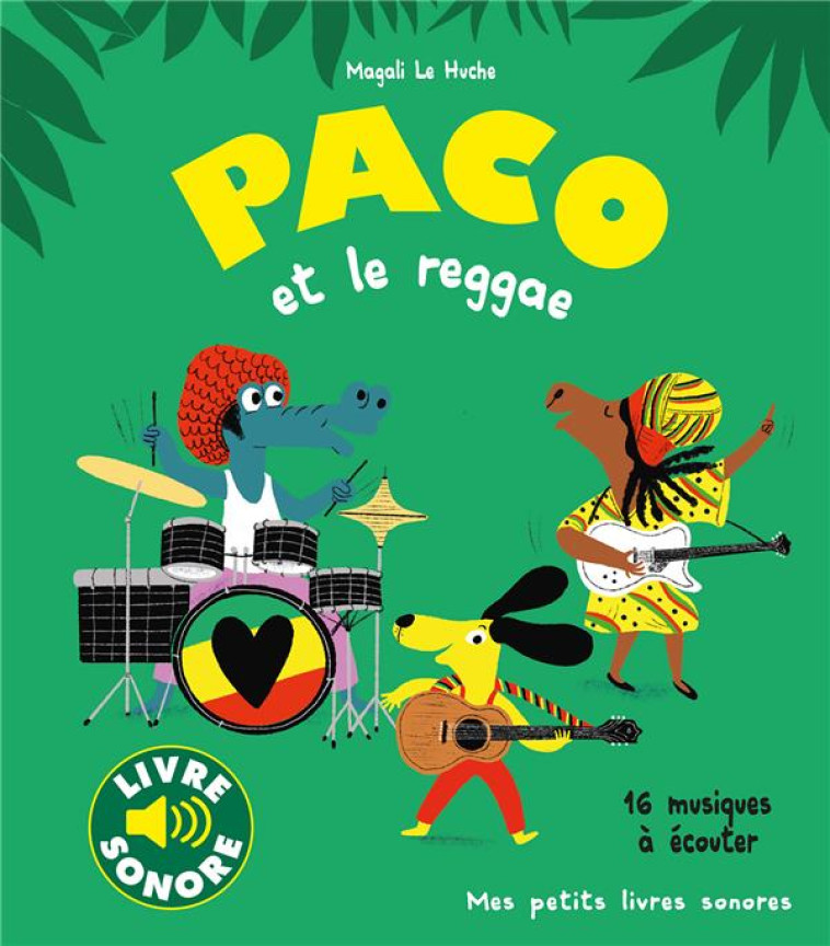 PACO ET LE REGGAE - LE HUCHE MAGALI - GALLIMARD