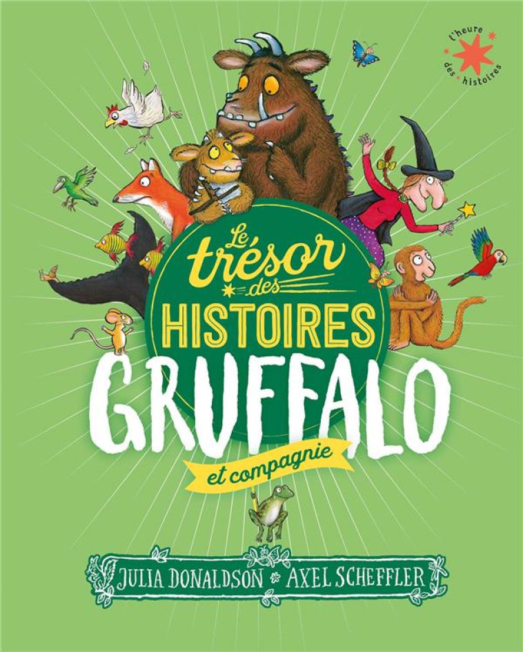 LE TRESOR DES HISTOIRES : GRUFFALO ET COMPAGNIE - DONALDSON JULIA - GALLIMARD